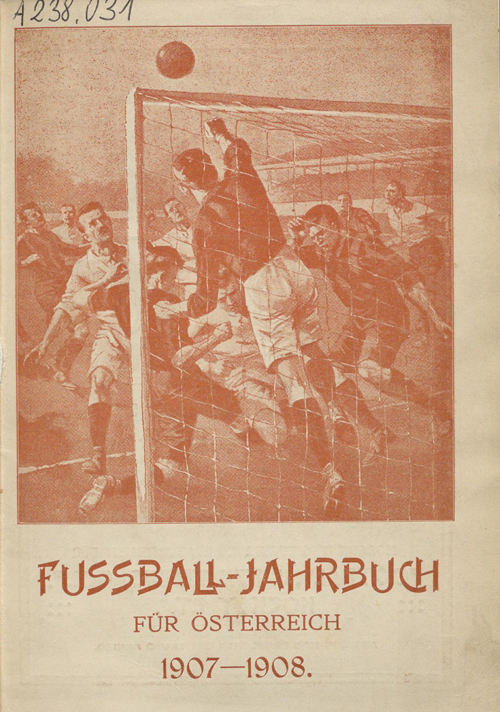 Fussball-Jahrbuch für Österreich 1907-1908.