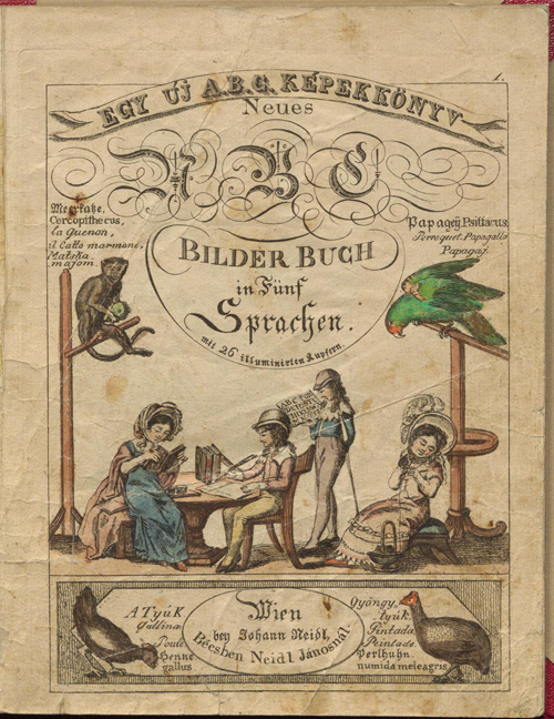 Neues ABC-Bilderbuch in Fünf Sprachen mit 26 illuminirten Kupfern, Wien 1820.